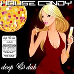 House Candy: Deep & Dub