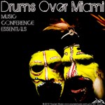 Drums Over Miami (Music Conference Essentials)