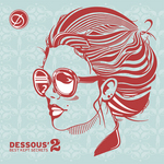 Dessous Best Kept Secrets Volume 2 2 (unmixed tracks)