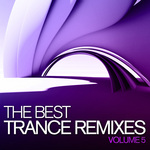 The Best Trance Remixes: Vol 5