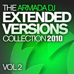 The Armada DJ Extended Versions Collection 2010: Vol 2