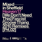 (We Don't Need This) Fascist Groove Thang (2010 remixes part 2)