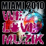 WeLoveMuzik Miami 2010 Sampler