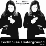 Doppelganger Presents Techhouse Underground Vol 4