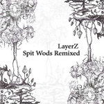 Spit Wods (remixed)
