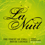 La Nuit The Finest Of Chill House Lounge: Spring Edition 2010