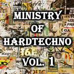 Ministry Of Hardtechno: Vol 01