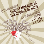 Sunday Morning In The Church Of Bass (remixes)