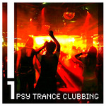 Psy Trance Clubbing Vol 01