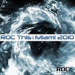 ROC This: Miami 2010