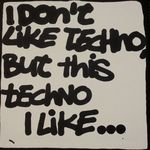 I Don't Like Techno