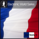 Electronic World Series 03: France