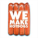 We Make Hotdogs