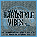 Mental Madness Pres. Hardstyle Vibes Vol  3