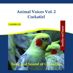 Animal Voices Vol 2 Cockatiel: Song & Sound Of Cockatiels (continuous mix)