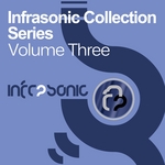 Infrasonic Collection Series Volume 3