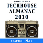 Techhouse Almanac 2010: Chapter May
