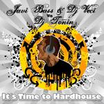 It's Time To Hardhouse