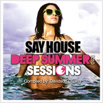 Say House: Deep Summer Sessions