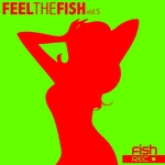 Feel The Fish Vol 5