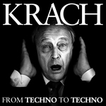 Krach: From Techno To Techno