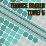 Trance Raider: Tomb 5
