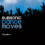 Subsonic Dance Moves: Volume 2