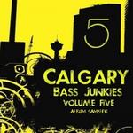 Calgary Bass Junkies Vol 5