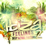 Ibiza Feelings Vol 2 (Deep House Rhythms)