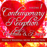 Perfect Wedding Music Collection: Contemporary Reception (Cocktails & Dance: Volume 1)