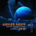 Chilled House: Vol 1 (Deep Soul & Soulfull House Selected By Leo DJ)