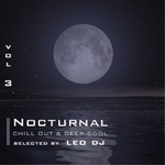 Nocturnal: Vol 3 (Chill Out & Deep Cool Selected By Leo DJ)