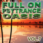 Full On Psytrance Oasis Vol 7