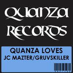 Quanza Love JC Mazter/Gruvskiller