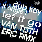 Let It Go (Van Toth Epic remix)