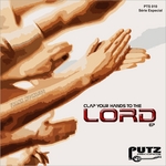 Clap Your Hads To The Lord EP