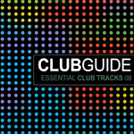 Club Guide: Essential Club Tracks Vol 8