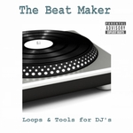 The Beat Maker (Loops & Tools For DJ's)