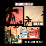 Fabulous Miami - 20 Disco Tunes