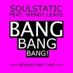 Bang Bang Bang! (Remixes Part Two)