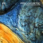 Polymystic: Polytechnic Album Sampler 009