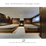 The Millionairs Lounge Club Vol 2