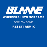 Whispers Into Screams (Reset! remix)