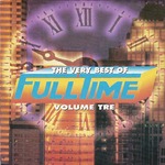 The Very Best Of Full Time Vol 3