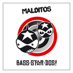 Malditos Bass-Star-Dos! (unmixed & DJ mix)