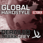 Derailed Traxx Presents Global Hardstyle October 2010