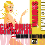 Club House Compilation: Miami Edition
