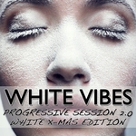 White Vibes (Progressive Session 2 0) (unmixed tracks)