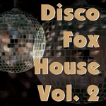 Disco Fox House: Vol 2