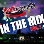 Hot Hands In The Mix Vol 1